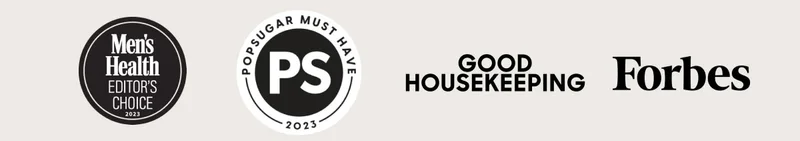 Men's Health Editors Choice. Popsugar Must Have. Good Housekeeping. Forbes
