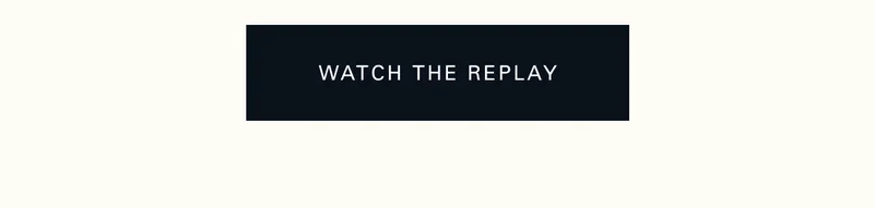 Watch the replay