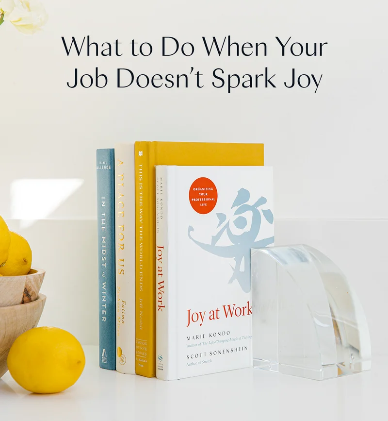 What to Do When Your Job Doesn’t Spark Joy
