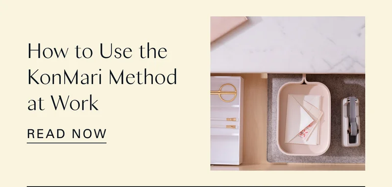 How to Use the KonMari Method at Work