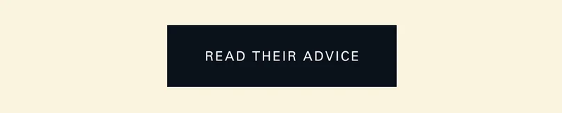 Read their advice