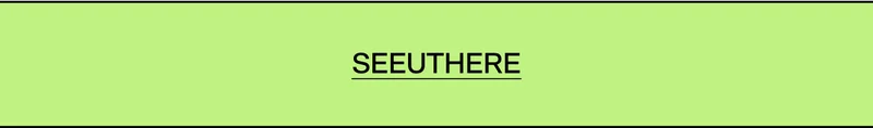 SEEUTHERE