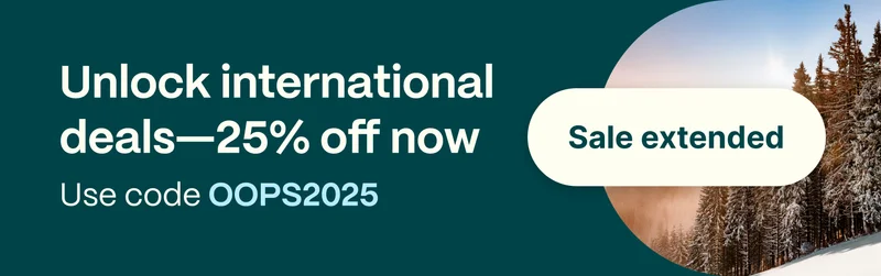 Unlock international deals—25% off now. Use code OOPS2025. Sale extended.