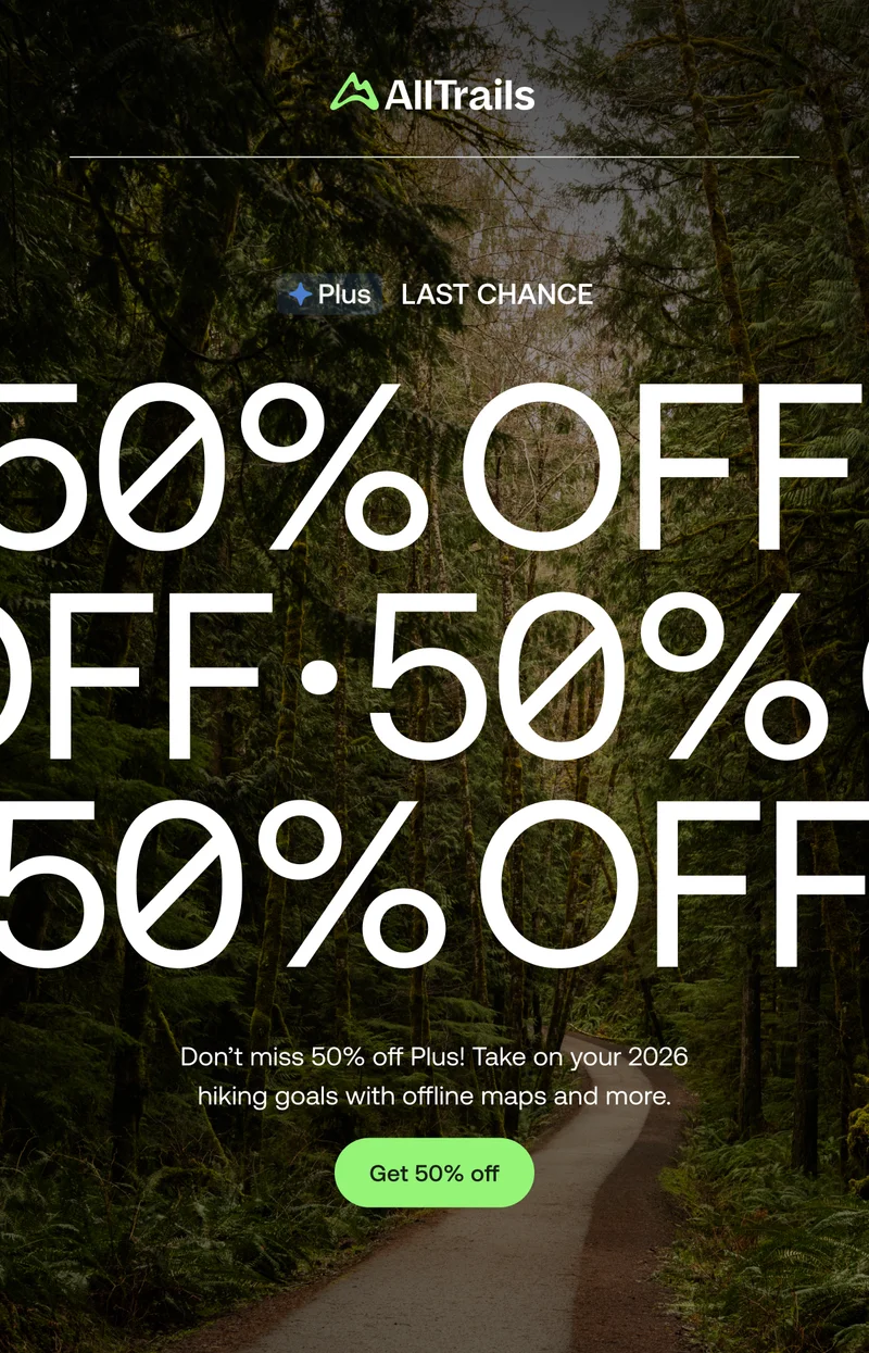 Last chance to get more of the good stuff. More early starts. More epic views and epic blisters. More getting out and going full-send with 50% off Plus.