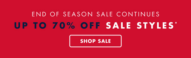 Endof season sale contimues                                            Up to 70% off sale stylesº                                            Shop now