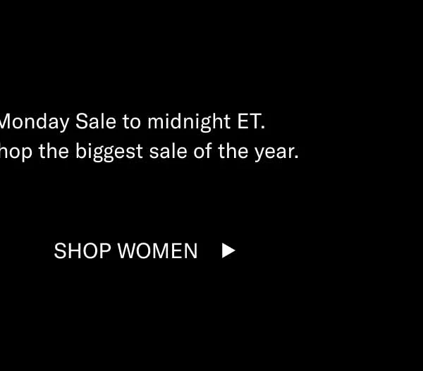 We’ve extended The Cyber Monday Sale to midnight ET. You have a few more hours to shop the biggest sale of the year. Shop Men Shop Women