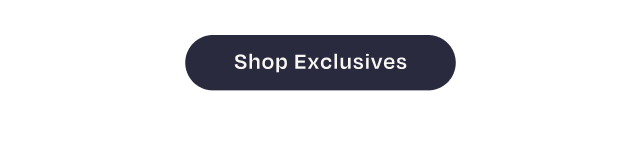 Shop Exclusive Styles - Button
