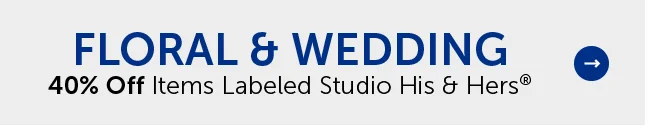 Floral & Wedding - 40% Off Items Labeled Studio His & Hers®