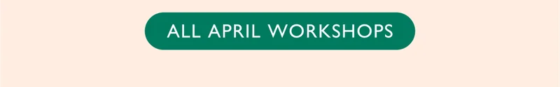 See all April Workshops