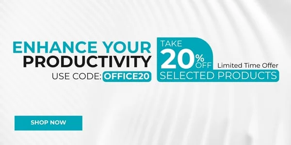 Enhance Your Productivity Take 20% Off selected products Use Code: OFFICE20 Limited Time Offer Shop Now