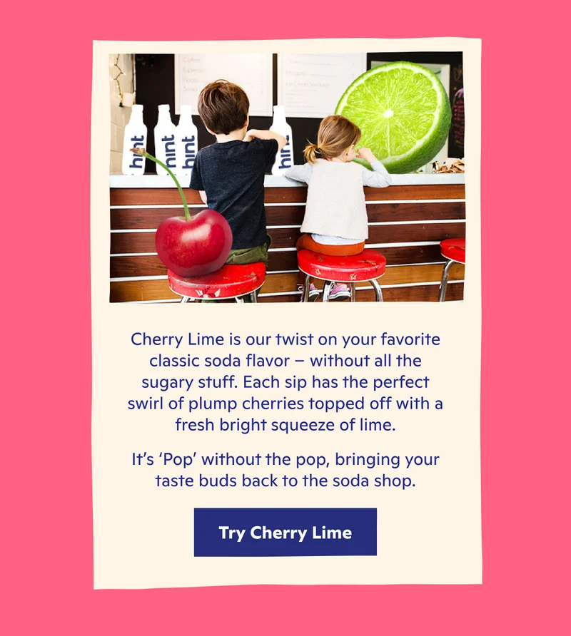 Cherry Lime is our twist on your favorite classic soda flavor – without all the sugary stuff.