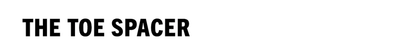 The Toe Spacer