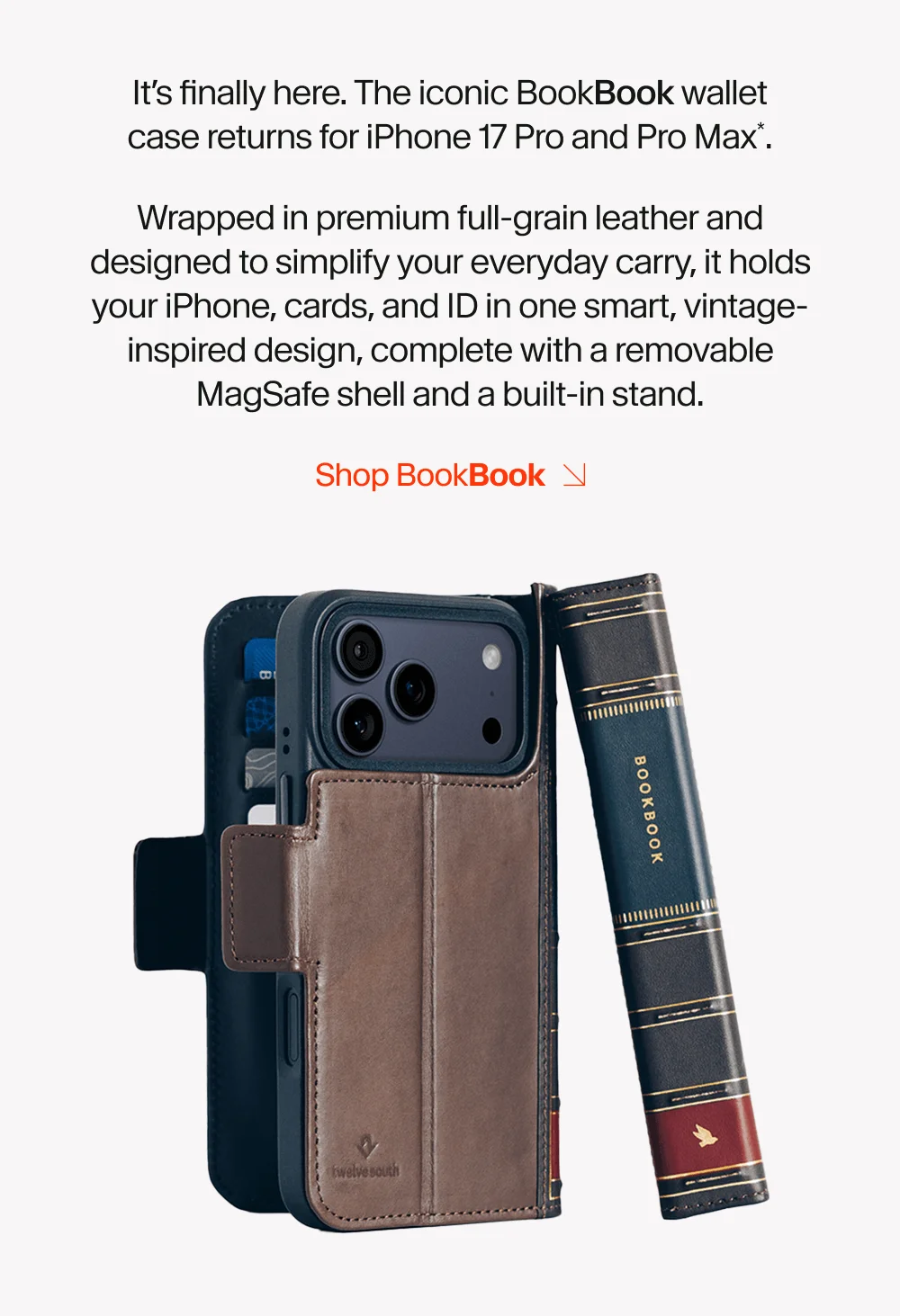 It’s finally here. The iconic BookBook wallet case returns for iPhone 17 Pro and Pro Max*.