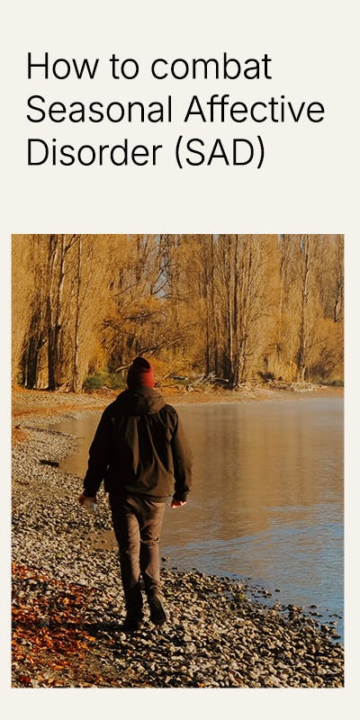 How to combat Seasonal Affective Disorder (SAD)