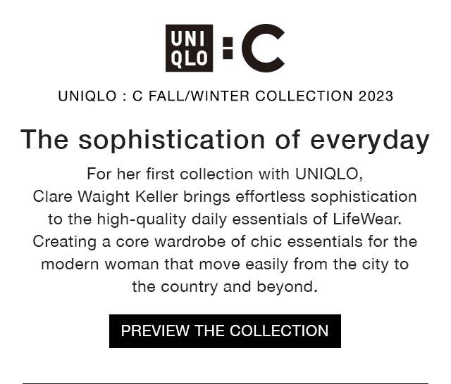 SUB - UNIQLO : C FALL/WINTER COLLECTION 2023. THE SOPHISTICATION OV EVERDAY.