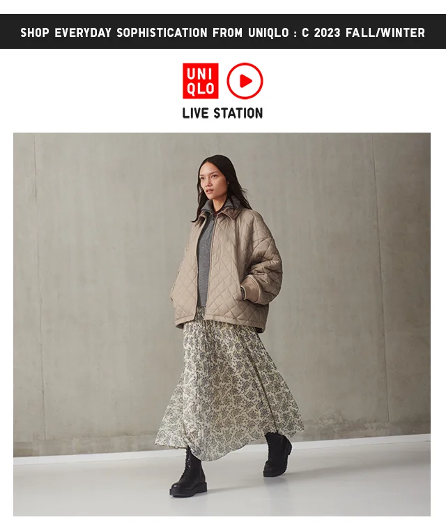 LIVE STATION 1 - SHOP EVERDAY SOPHISTICATION FROM UNIQLO : C 2023 FALL/WINTER