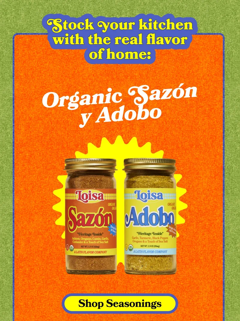 Stock your kitchen with the real flavor of home:  Organic Sazón y Adobo.  SHOP SEASONINGS