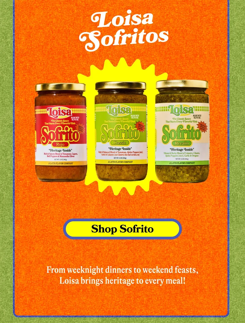 Loisa Sofritos. Shop Sofrito. From weeknight dinners to weekend feasts, Loisa brings heritage to every meal!
