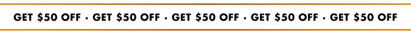 GET $50 OFF · GET $50 OFF · GET $50 OFF · GET $50 OFF · GET $50 OFF