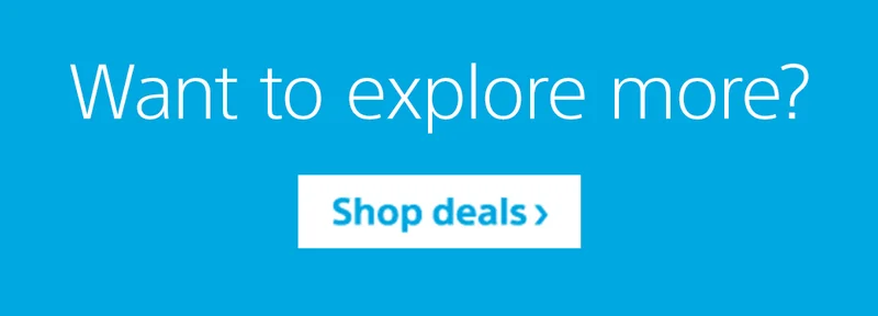 Want to explore more? Shop deals
