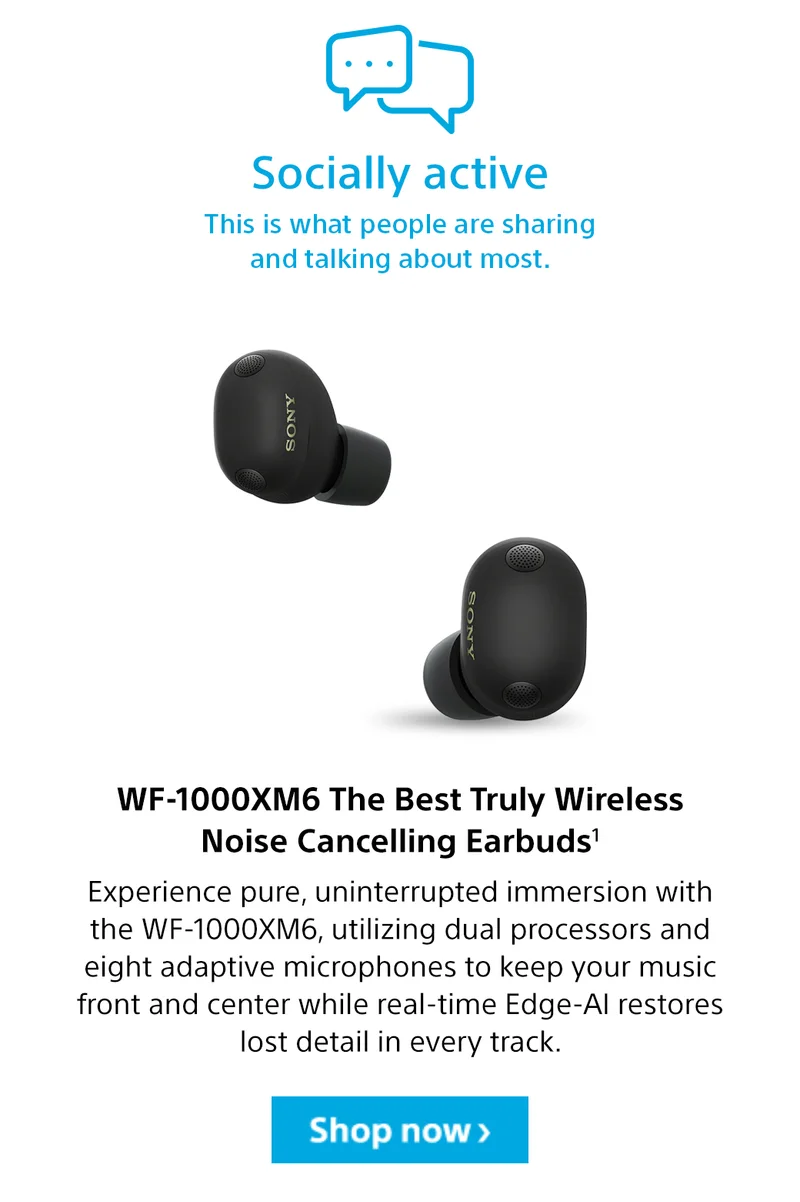 Socially active | WF-1000XM6 | Shop now