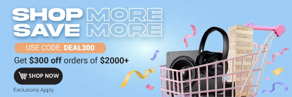 HUGE Cart means BIG Savings! Get $300 off orders of $2000+ Use Code: SAVEBIG300 Exclusions Apply. Shop Now
