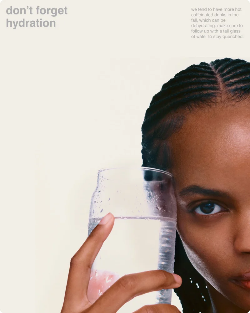 try something new: sometimes in the cooler months, we can become less active as we spend more time indoors. find a way to keep movement in your routine, in whatever way feels best for you.