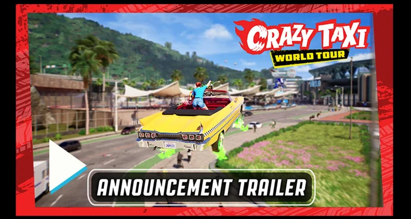 Crazy Taxi: Would Tour | ANNOUNCEMENT TRAILER