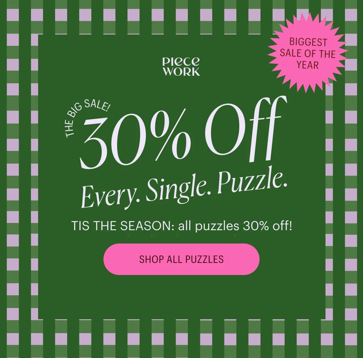30% Off! Every. Single. Puzzle. Ending soon!