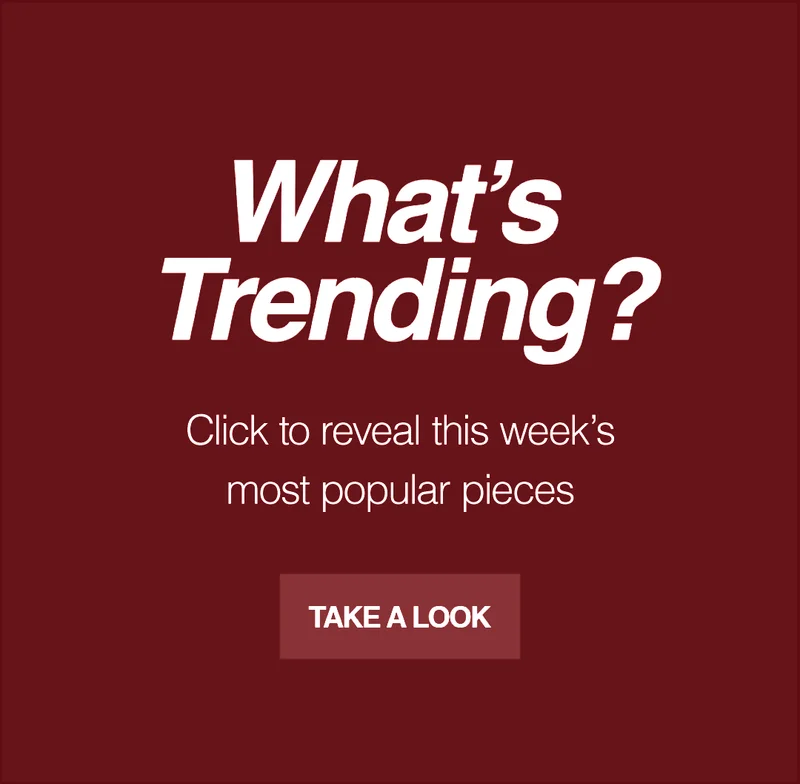 WHAT'S TRENDING?