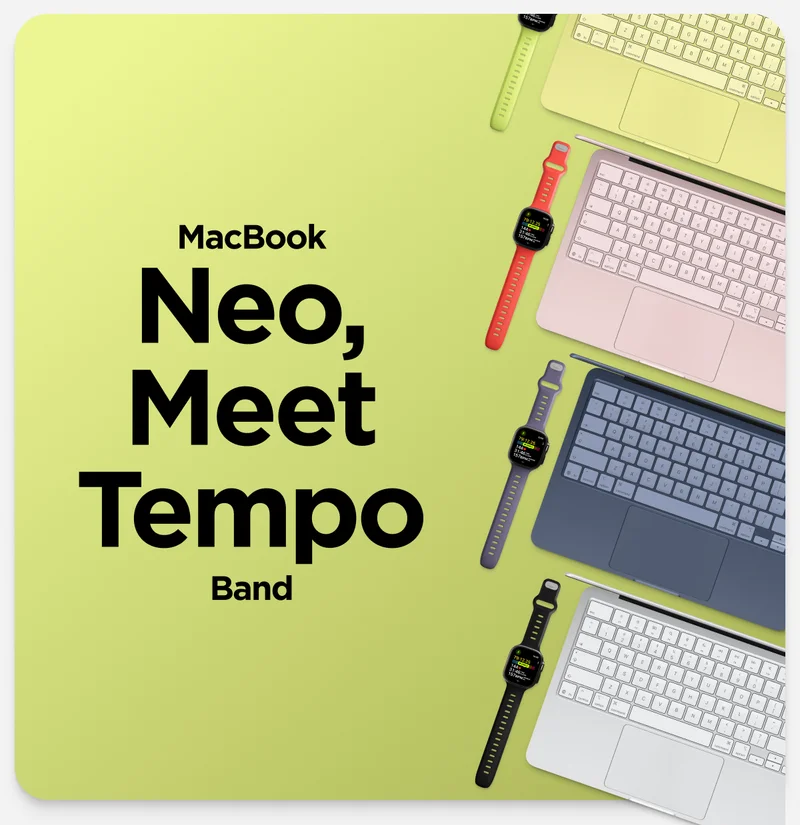 MacBook Neo, Meet Tempo Band.