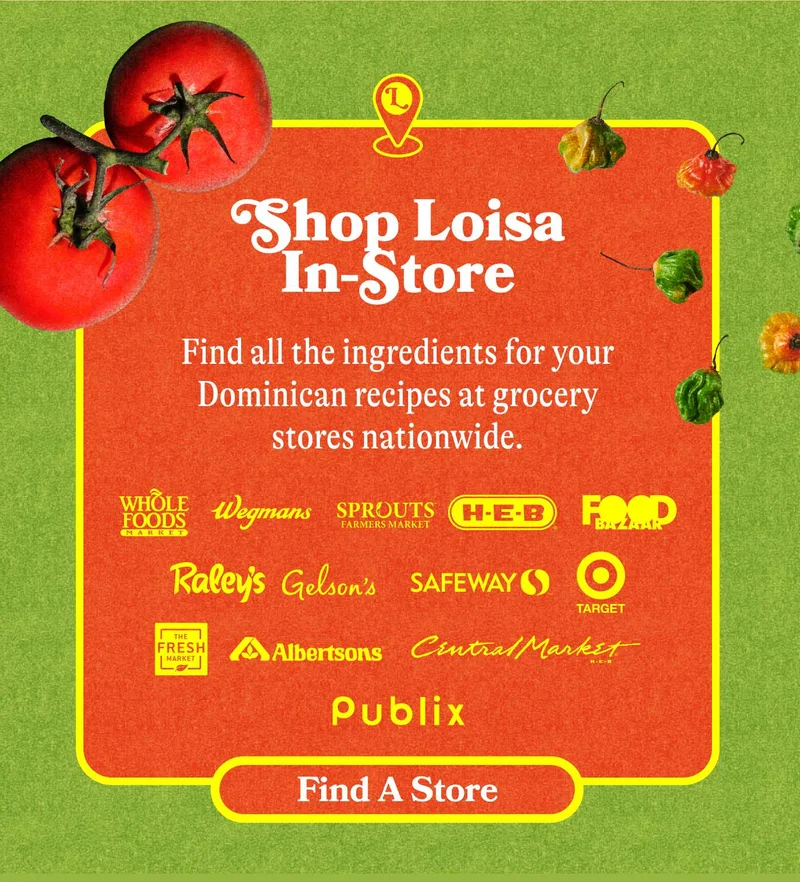 Shop Loisa In-Store. Find all the ingredients for your Dominican recipes at grocery stores nationwide. Find A Store