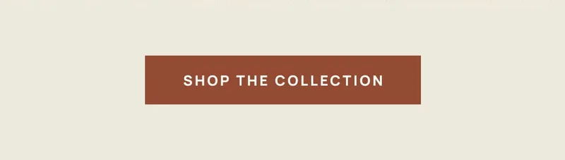 Shop the Collection