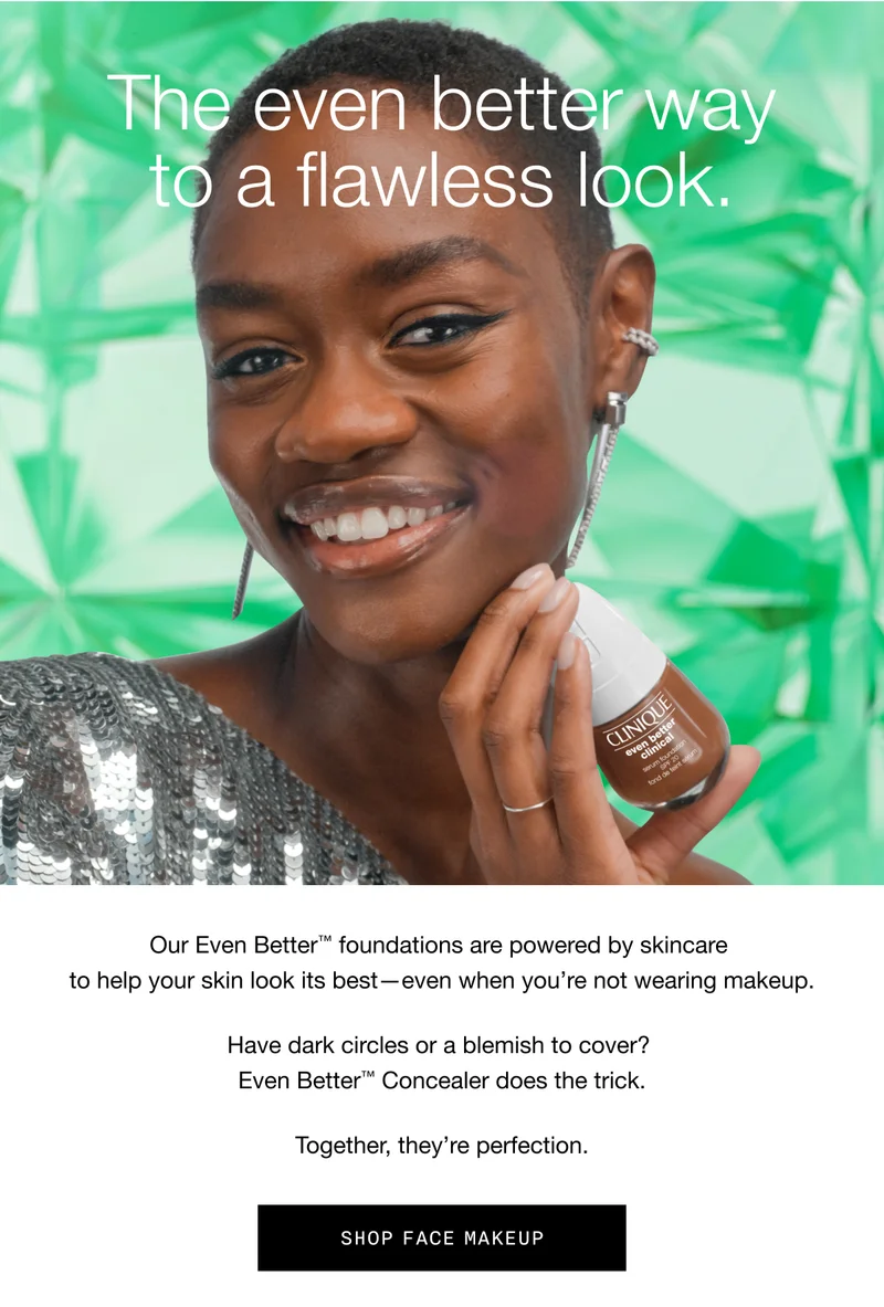 The even better way to a flawless look. | Our Even Better™ foundations are powered by skincare to help your skin look its best—even when you’re not wearing makeup. Have dark circles or a blemish to cover? Even Better™ Concealer does the trick. Together, they’re perfection. SHOP FACE MAKEUP
