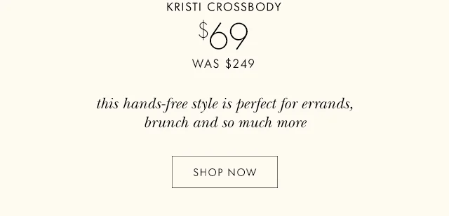 KRISTI CROSSBODY