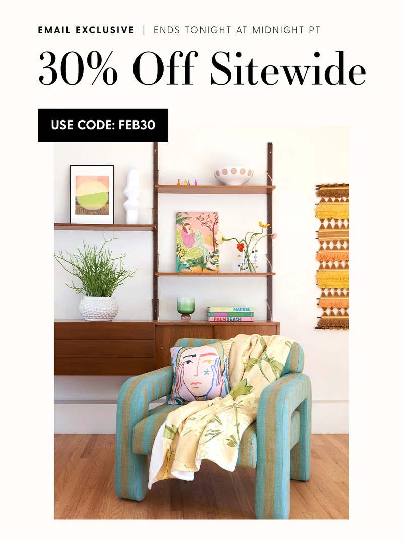 Email Exclusive | Ends Tonight at Midnight PT | 30% Off Sitewide | Use code FEB0