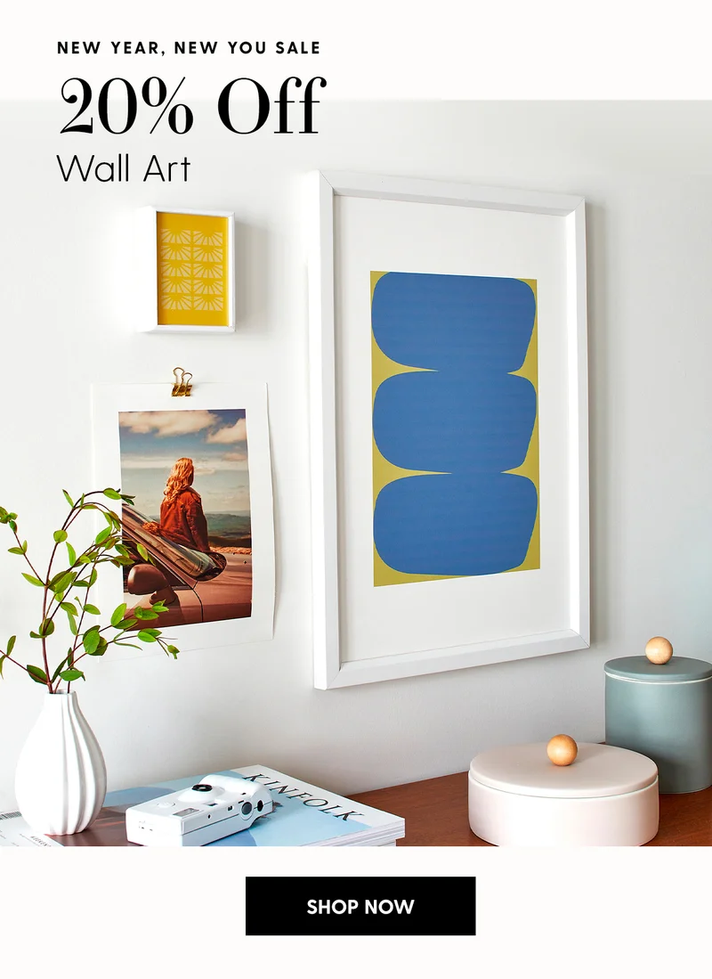 New Year, New You Sale | 20% Off Wall Art | Shop Now