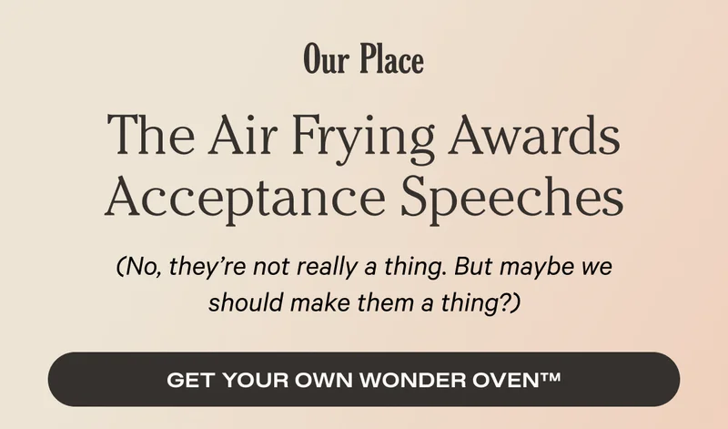 Our Place - The Air Frying Awards Acceptance Speeches