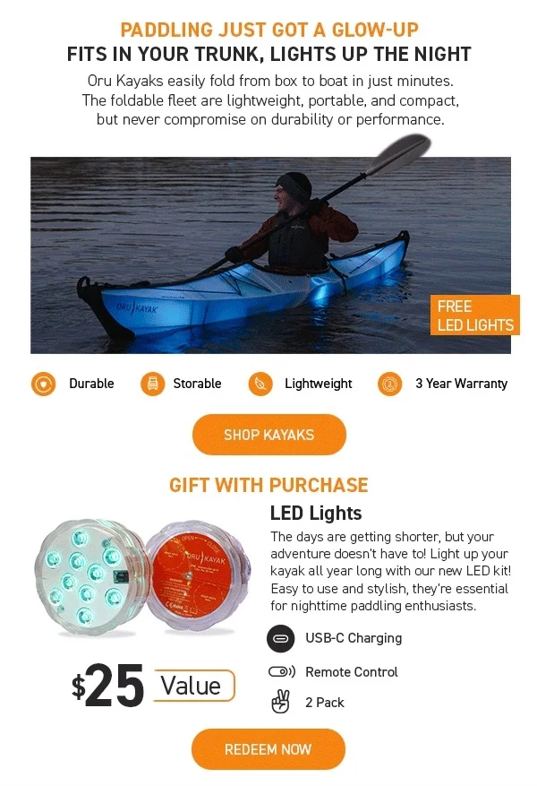 THIS WEEK’S FREE GIFT! Get a FREE set of LED lights with any kayak or kayak bundle purchase. Light up your adventure-all year round.