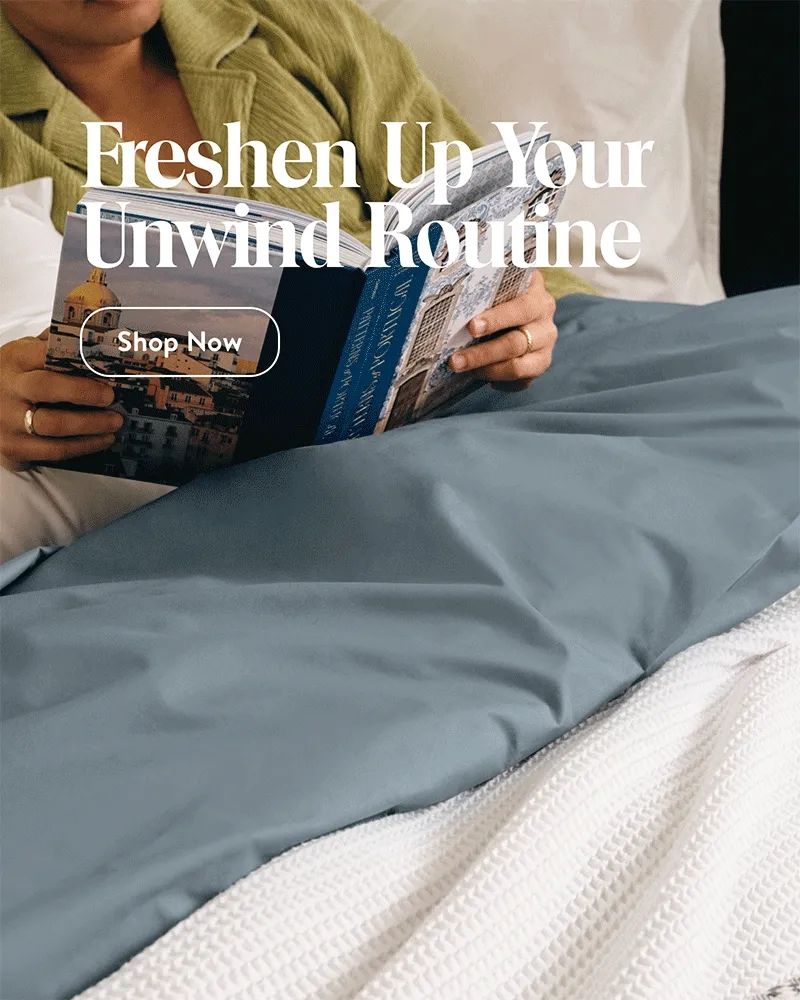 Freshen Up Your Unwind Routine