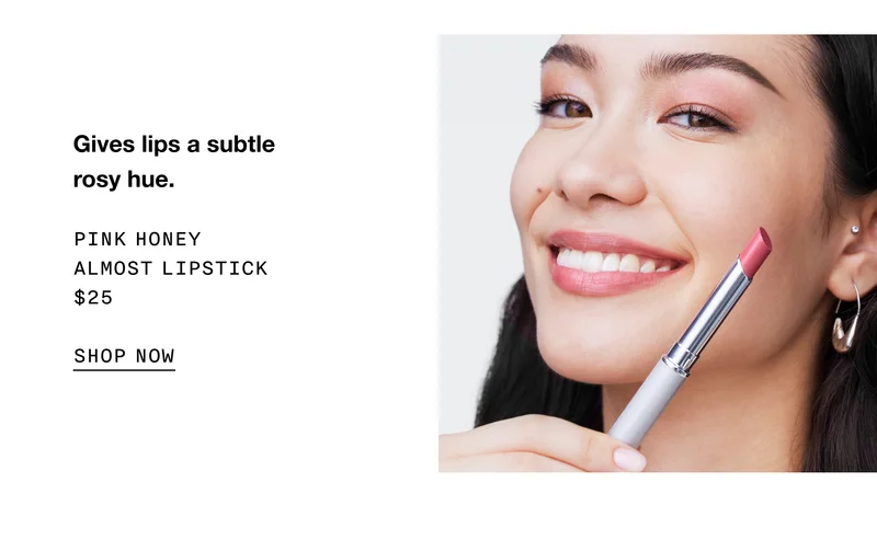 Gives lips a subtle rosy hue. PINK HONEY ALMOST LIPSTICK $25 | SHOP NOW