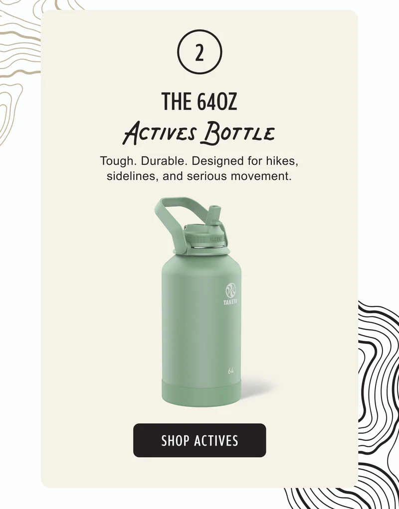 The 60oz Actives Bottle. Tough. Durable. Designed for hikes, sidelines, and serious movement. | Shop Actives