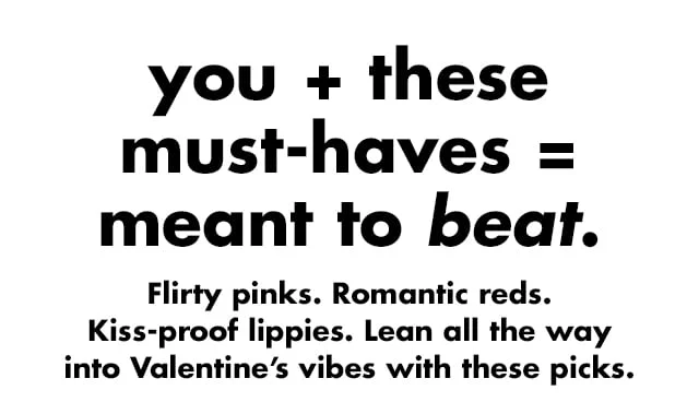 Flirty pinks, romantic reds and kiss-proof lippies