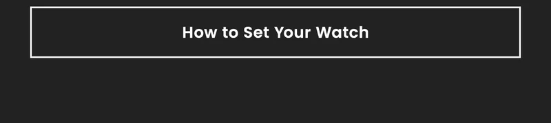 How to Set your Watch