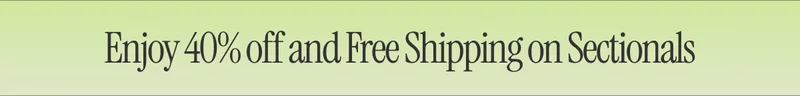 Enjoy 40%* off and Free Shipping on Sectionals.