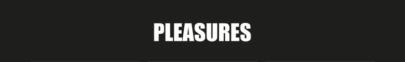PLEASURES