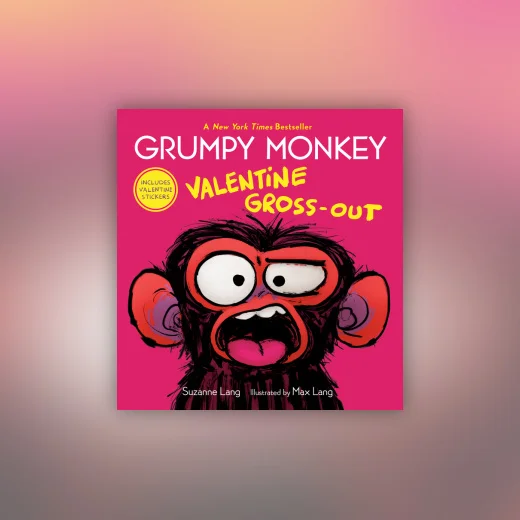 Grumpy Monkey Valentine Gross-Out