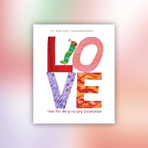 Love from The Very Hungry Caterpillar