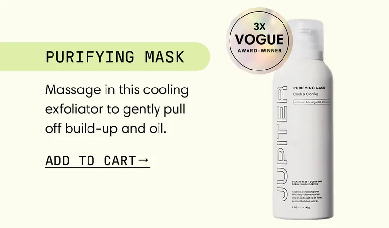 Purifying Mask Massage in this cooling exfoliator to gently pull off build-up and oil.  Add To Cart