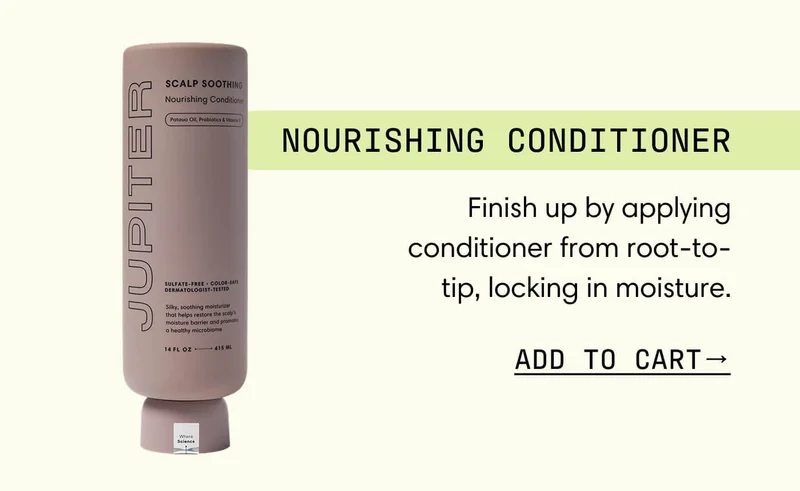Nourishing Conditioner  Finish up by applying conditioner from root-to-tip, locking in moisture.  Add To Cart